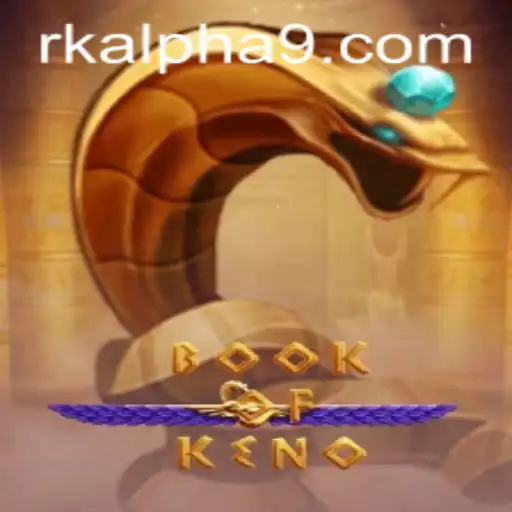 Exploring BookOfKeno and the Advent of Rk Alpha in Gaming