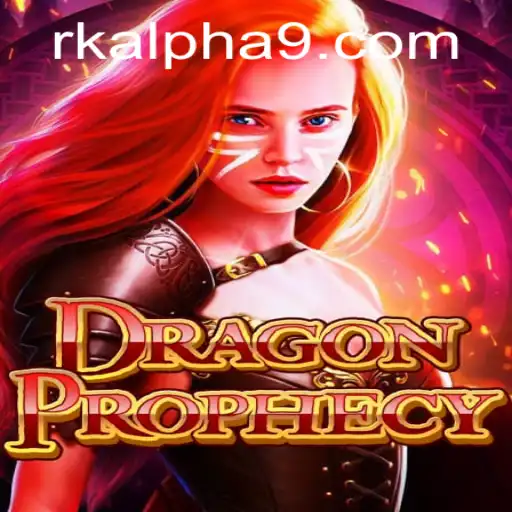 Exploring DragonProphecy: A Deep Dive into the World of Rk Alpha