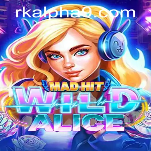 Exploring the Enchanting World of MadHitWildAlice: A Dive into Gameplay and Strategy