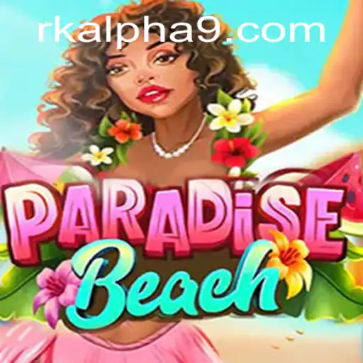 Exploring the Enchanting World of ParadiseBeach and the Quest for Rk Alpha