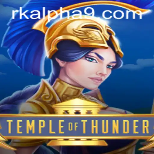 Unleashing the Storm: Temple of Thunder and the Power of Rk Alpha